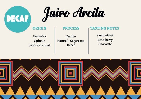 Jairo Arcila – EA Sugarcane Decaf - Rise & Grind Roastery - 250g - Wholebean -